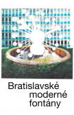 Bratislavské moderné fontány Bratislavské moderné fontány