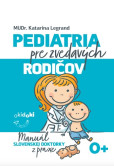 Pediatria pre zvedavých rodičov Pediatria pre zvedavých rodičov