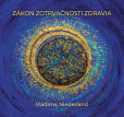 Zákon zotrvačnosti zdravia Zákon zotrvačnosti zdravia