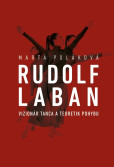 Rudolf Laban - vizionár tanca a teoretik pohybu Rudolf Laban - vizionár tanca a teoretik pohybu
