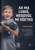 Ak ma ľúbiš, nedovoľ mi všetko Ak ma ľúbiš, nedovoľ mi všetko