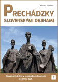 Prechádzky slovenskými dejinami Prechádzky slovenskými dejinami