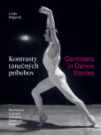Kontrasty tanečných príbehov / Contrasts in Dance Stories Kontrasty tanečných príbehov / Contrasts in Dance Stories
