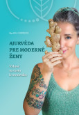 Ajurvéda pre moderné ženy Ajurvéda pre moderné ženy