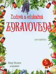 Ľudová a edukačná zdravoveda pre každého Ľudová a edukačná zdravoveda pre každého