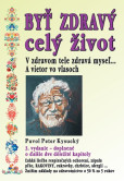 Byť zdravý celý život (3.vydanie) Byť zdravý celý život (3.vydanie)