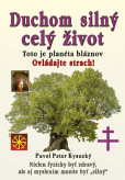 Duchom silný celý život Duchom silný celý život