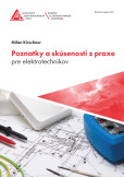Poznatky a skúsenosti z praxe pre elektrotechnikov Poznatky a skúsenosti z praxe pre elektrotechnikov