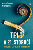 Telo v 21. storočí Telo v 21. storočí