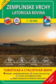 Zemplínske vrchy - Latorická rovina 1:50 000 Zemplínske vrchy - Latorická rovina 1:50 000