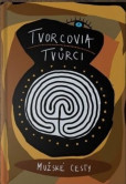 Tvorcovia / Tvůrci Tvorcovia / Tvůrci