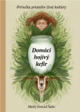 Domáci hojivý kefír Domáci hojivý kefír