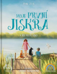 Moje první jiskra - V říši pocitů lásky Moje první jiskra - V říši pocitů lásky