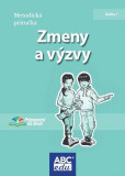 Zmeny a výzvy - Metodická príručka Zmeny a výzvy - Metodická príručka