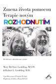 Zmena života pomocou Terapie novým rozhodnutím Zmena života pomocou Terapie novým rozhodnutím