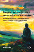 Terapia vývinovej traumy zo zanedbávania v detstve Terapia vývinovej traumy zo zanedbávania v detstve