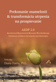 Prekonanie osamelosti & transformácia utrpenia na prospievanie Prekonanie osamelosti & transformácia utrpenia na prospievanie
