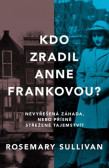 Kdo zradil Anne Frankovou? Kdo zradil Anne Frankovou?