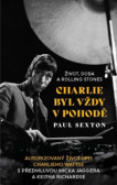Charlie byl vždy v pohodě: Život, doba a Rolling Stones Charlie byl vždy v pohodě: Život, doba a Rolling Stones