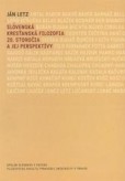Slovenská kresťanská filozofia 20. storočia a jej perspektívy