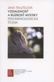 Vzdialenosť a blízkosť mystiky Vzdialenosť a blízkosť mystiky