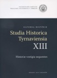Studia historica Tyrnaviensia XIII Studia historica Tyrnaviensia XIII