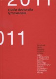 Studia doctoralia Tyrnaviensia 2011 Studia doctoralia Tyrnaviensia 2011