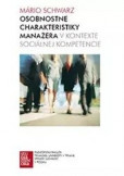 Osobnostné charakteristiky manažéra Osobnostné charakteristiky manažéra