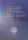 Projekt a realizácia kvantitatívneho sociologického výskumu