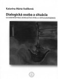Dialogická osoba a situácia Dialogická osoba a situácia