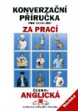 Česko-anglická konverzační příručka pro cestující za prací