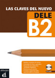Las claves del nuevo DELE B2 – Libro del Las claves del nuevo DELE B2 – Libro del
