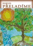Pokud přeladíme program Pokud přeladíme program
