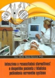 Intenzívna a resuscitačná starostlivosť o dospelého pacienta z hľadiska poškodenia nervového systému Intenzívna a resuscitačná starostlivosť o dospelého pacienta z hľadiska poškodenia nervového systému