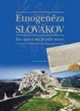 Etnogénéza Slovákov, 2. doplnené vydanie Etnogénéza Slovákov, 2. doplnené vydanie