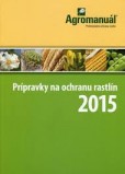 Katalog prípravkov na ochranu rastlín 2015 Katalog prípravkov na ochranu rastlín 2015