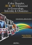 Color Doppler, 3D & 4D Ultrasound in Gynecology, Infertility & Obstetrics Color Doppler, 3D & 4D Ultrasound in Gynecology, Infertility & Obstetrics