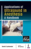 Applications of Ultrasound in Anesthesia A Handbook Applications of Ultrasound in Anesthesia A Handbook