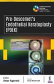 Pre-Descemet's Endothelial Keratoplasty (PDEK) Pre-Descemet's Endothelial Keratoplasty (PDEK)