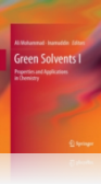 Green Solvents I: Properties and Applications in Chemistry