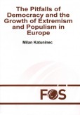 The Pitfalls of Democracy and the Growth of Extremism and Populism in Europe The Pitfalls of Democracy and the Growth of Extremism and Populism in Europe