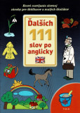 Ďalších 111 slov po anglicky Ďalších 111 slov po anglicky