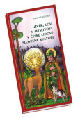 Zvěř, lov a myslivost v české lidové slovesné kultuře Zvěř, lov a myslivost v české lidové slovesné kultuře