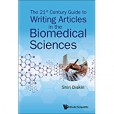 21st Century Guide To Writing Articles In The Biomedical Sciences, The