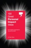 100 Great Personal Impact Ideas 100 Great Personal Impact Ideas