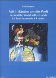 Mit 4 Handen um die Welt/Around the World with 4 Hands/ Le Tour du monde `a 4 mains Mit 4 Handen um die Welt/Around the World with 4 Hands/ Le Tour du monde `a 4 mains