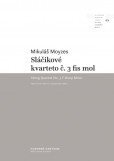 Sláčikové kvarteto č. 3 fis mol Sláčikové kvarteto č. 3 fis mol