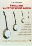 Škola hry na pětistrunné banjo + CD Škola hry na pětistrunné banjo + CD