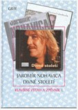 Jaromír Nohavica 1 Divné století Klavírní výtah a zpěvník