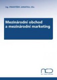Mezinárodní obchod a mezinárodní marketing Mezinárodní obchod a mezinárodní marketing